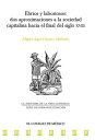 Ebrios y laboriosos: dos aproximaciones a la sociedad capitalina hacia el final del siglo XVIII