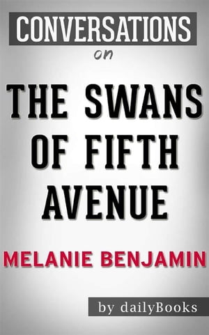 The Swans of Fifth Avenue: A Novel by?Melanie Be