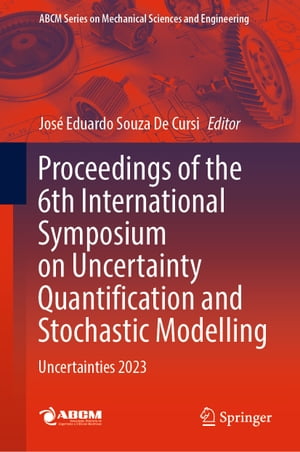 Proceedings of the 6th International Symposium on Uncertainty Quantification and Stochastic Modelling