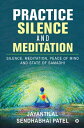 Practice Silence and Meditation Silence, Meditat