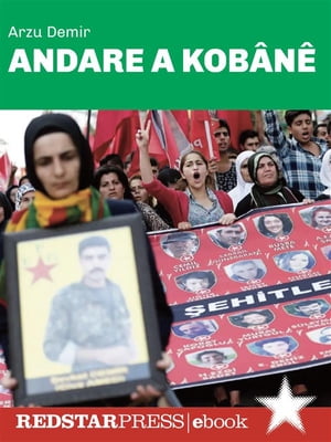 Andare a Kob?n? La condanna del fascismo dell’Isis e del regime di Erdogan nella storia e nella memoria delle vittime della strage di Suru?