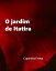 O jardim de ItatiraŻҽҡ[ CUPERTINO FREITAS ]