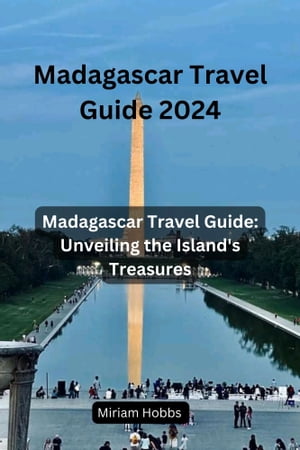 Madagascar Travel Guide 2024