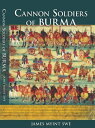 ŷKoboŻҽҥȥ㤨Cannon Soldiers of Burma A Part of Burmese History Largely Unknown to Its Modern Peoples & the WorldŻҽҡ[ James Myint Swe ]פβǤʤ1,602ߤˤʤޤ