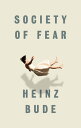 Society of Fear【電子書籍】 Heinz Bude