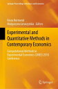 Experimental and Quantitative Methods in Contemporary Economics Computational Methods in Experimental Economics (CMEE) 2018 Conference【電子書籍】