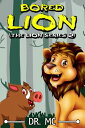 Bored Lion Bedtime Stories For Babies【電子書籍】 Dr. MC