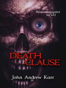 Death Clause【電子書籍】 John Andrew Karr
