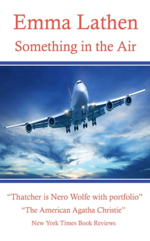 Something in the Air 20th Emma Lathen Wall Street Murder MysteryŻҽҡ[ Emma Lathen ]