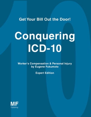 Conquering ICD-10 for Worker's Compensation and Personal Injury