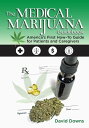The Medical Marijuana Guidebook Amerca's First How-To Guide for Patients and Car...