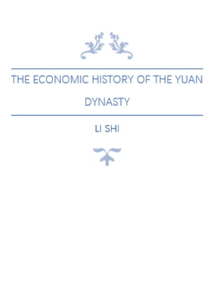 The Economic History of the Yuan Dynasty