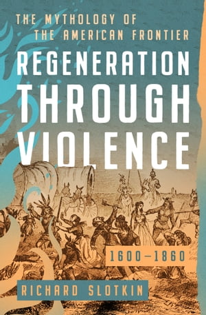 Regeneration Through Violence