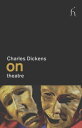 ŷKoboŻҽҥȥ㤨On TheatreŻҽҡ[ Charles Dickens ]פβǤʤ200ߤˤʤޤ