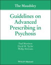 The Maudsley Guidelines on Advanced Prescribing in Psychosis