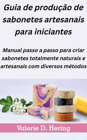 Guia de produção de sabonetes artesanais para iniciantes