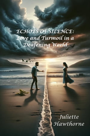 Echoes of Silence: Love and Turmoil in a Deafening World Romance