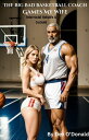 The Big Bad Basketball Coach Games My Wife: Interracial Hotwife and Cuckold (Bully Betrayal Ep. 35)【電子書籍】[ Dex O'Donald ]