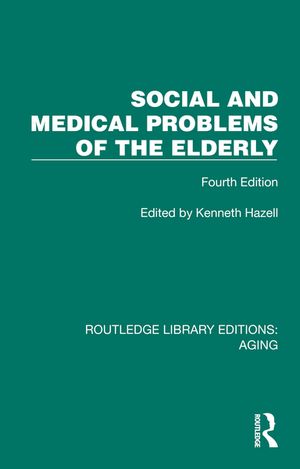 Social and Medical Problems of the Elderly