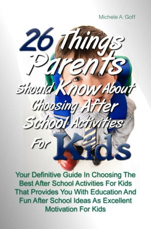 26 Things Parents Should Know About Choosing After School Activities For Kids