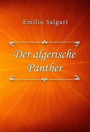 Der algerische PantherŻҽҡ[ Emilio Salgari ]