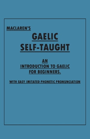 Maclaren's Gaelic Self-Taught - An Introduction 