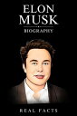 Elon Musk Biography【電子書籍】[ Real Fact