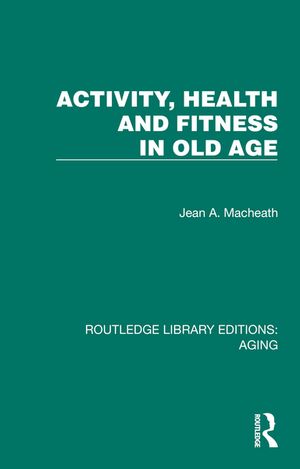 Activity, Health and Fitness in Old Age