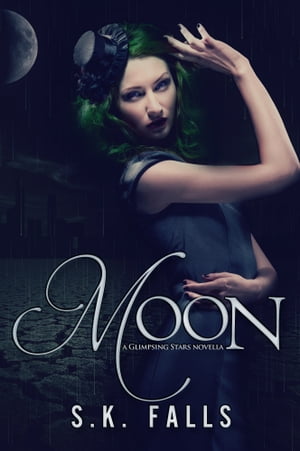 Moon (Glimpsing Stars, 1.5)