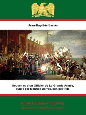 Souvenirs d’un Officier de La Grande Armée,