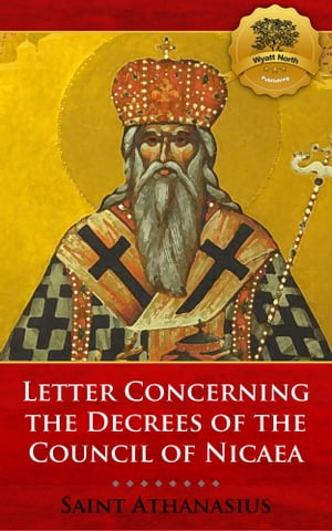 Letter Concerning the Decrees of the Council of Nicaea (De Decretis)
