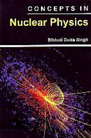 ŷKoboŻҽҥȥ㤨Concepts In Nuclear PhysicsŻҽҡ[ Bibhuti Dutta Singh ]פβǤʤ12,818ߤˤʤޤ
