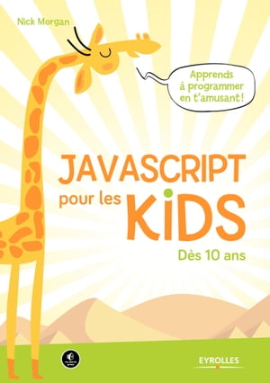 ŷKoboŻҽҥȥ㤨JavaScript pour les kids D?s 10 ansŻҽҡ[ Nick Morgan ]פβǤʤ2,747ߤˤʤޤ