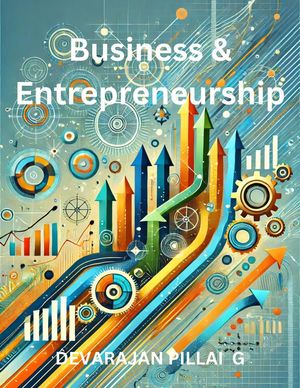 Business & Entrepreneurship【電子書籍】[ DEVARAJAN PILLAI G ]