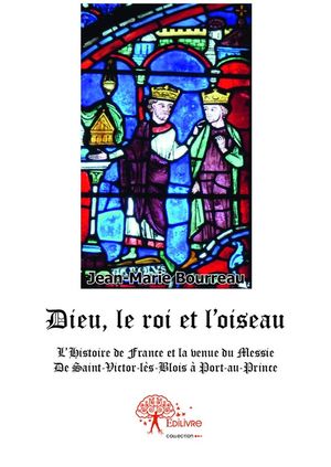 Dieu, le roi et l'oiseauŻҽҡ[ Jean-Marie Bourreau ]