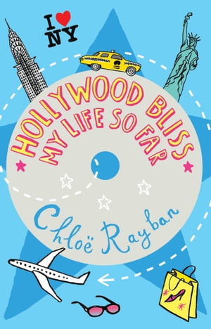 Hollywood Bliss - My Life So Far【電子書籍】[ Chloe Rayban ]