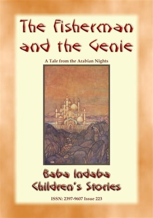 THE FISHERMAN AND THE GENIE - A Children’s Story from 1001 Arabian Nights