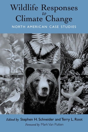 Wildlife Responses to Climate Change North American Case Studies