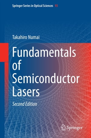 Fundamentals of Semiconductor Lasers【電子書籍】 Takahiro Numai