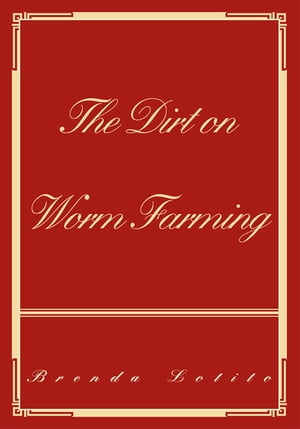 The Dirt on Worm Farming