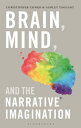 Brain, Mind, and the Narrative Imagination【電子書籍】 Professor Christopher Comer