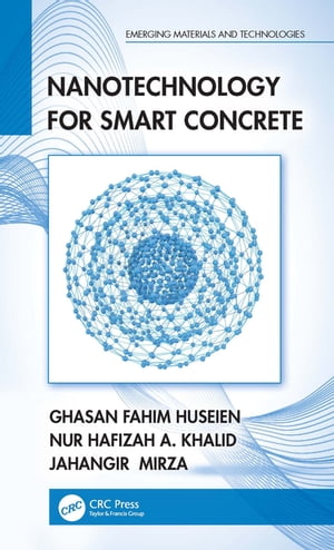 Nanotechnology for Smart Concrete【電子書籍】[ Ghasan Fahim Huseien ]