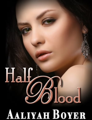 ŷKoboŻҽҥȥ㤨Half BloodŻҽҡ[ Aaliyah Boyer ]פβǤʤ269ߤˤʤޤ