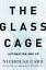 The Glass Cage: Automation and Us