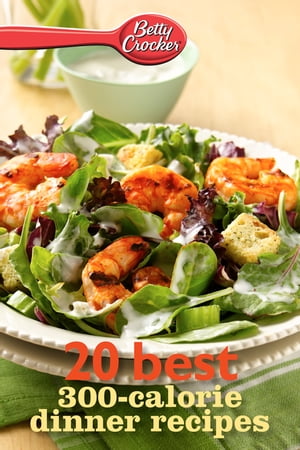 ŷKoboŻҽҥȥ㤨Betty Crocker 20 Best 300-Calorie Dinner RecipesŻҽҡ[ Betty Crocker ]פβǤʤ395ߤˤʤޤ