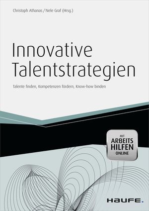 Innovative Talentstrategien - inkl. Arbeitshilfen online