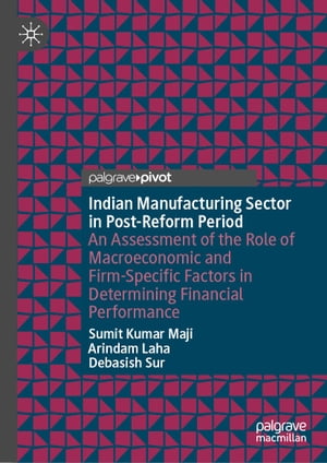 Indian Manufacturing Sector in Post-Reform Perio