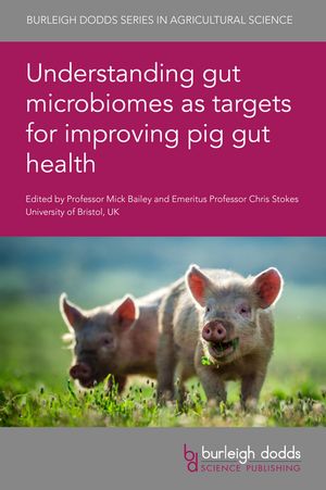 Understanding gut microbiomes as targets for improving pig gut health