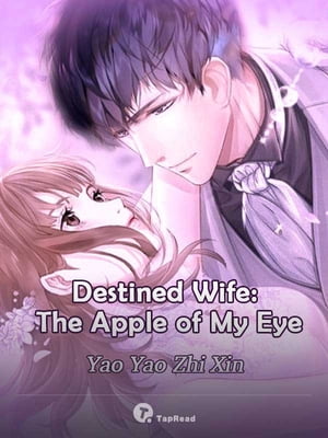 Destined Wife: The Apple of My Eye 17 AnthologyŻҽҡ[ Yao Yao Zhi Xin ]