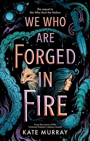 We Who Are Forged in FireŻҽҡ[ Kate Murray ]